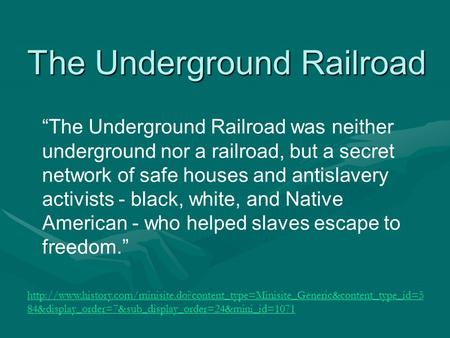 The Underground Railroad