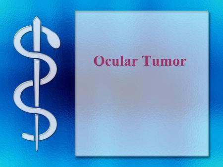 Ocular Tumor.