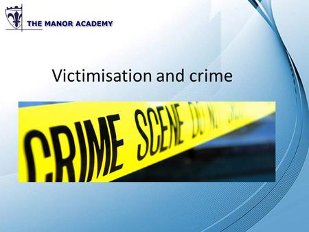 Victimisation and crime