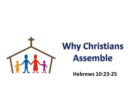 Why Christians Assemble