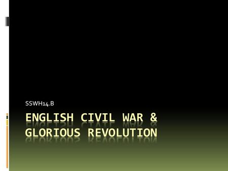 SSWH14.B. Charles I and Parliament  Wars caused Charles I to constantly need more money  Parliament usually refused to give him the funds he wanted.