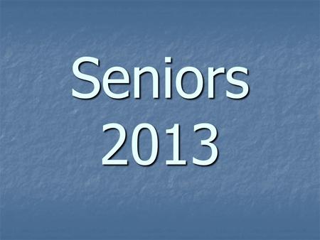 Seniors 2013. College Admission Tests SAT- www.collegeboard.com SAT- www.collegeboard.comwww.collegeboard.com upcoming tests: 10/6, 11/3, 12/1* upcoming.