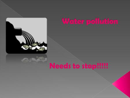  Fish can get sick and die  Animals can get stuck in can holders and don’t know how to get out  Some animals need squid ink to survive and think oil.