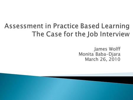 James Wolff Monita Baba-Djara March 26, 2010.  Course goal: ◦ To prepare students to work in maternal and child health in a developing country setting.