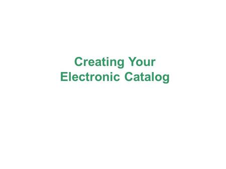 Creating Your Electronic Catalog. What is a Catalog? eVA is Virginia’s online, electronic procurement system. This web-based vendor registration and purchasing.