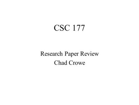 CSC 177 Research Paper Review Chad Crowe. A Microeconomic Data Mining Problem: Customer-Oriented Catalog Segmentation Authors: Martin Ester, Rong Ge,