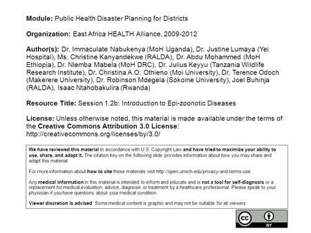 Module: Public Health Disaster Planning for Districts Organization: East Africa HEALTH Alliance, 2009-2012 Author(s): Dr. Immaculate Nabukenya (MoH Uganda),