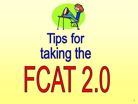 Tips for taking the FCAT 2.0.