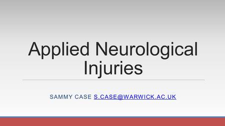 Applied Neurological Injuries