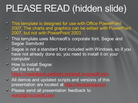 PLEASE READ (hidden slide) This template is designed for use with Office PowerPoint 2007. The charts and graphics can be edited with PowerPoint 2007, but.