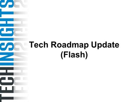 Tech Roadmap Update (Flash).