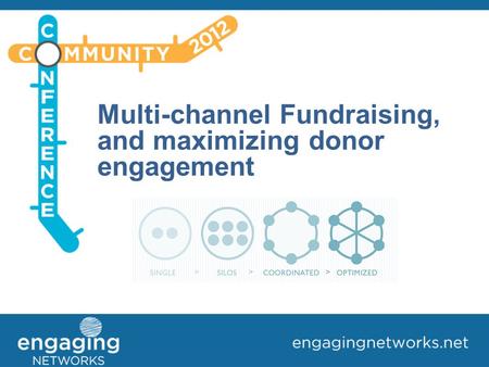 Multi-channel Fundraising, and maximizing donor engagement.