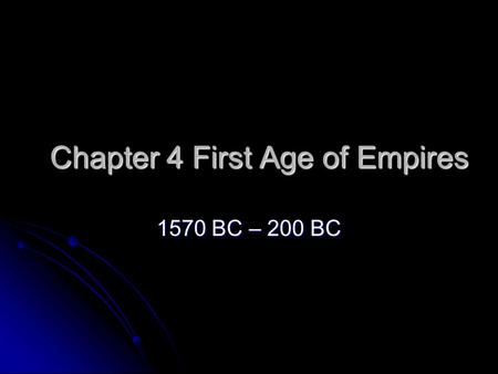 Chapter 4 First Age of Empires