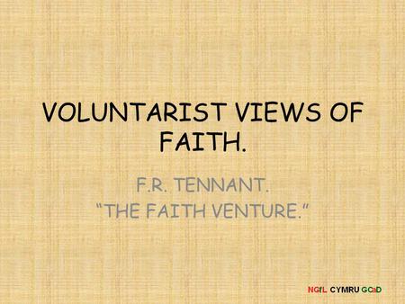 VOLUNTARIST VIEWS OF FAITH.