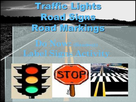 Traffic Lights Road Signs Road Markings