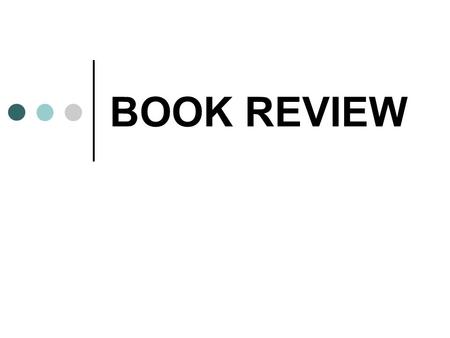 BOOK REVIEW. typically evaluates recently-written works offers a brief description of the text’s key points often provides a short appraisal of the strengths.