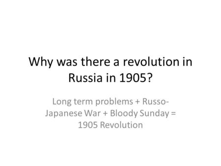 Why was there a revolution in Russia in 1905?