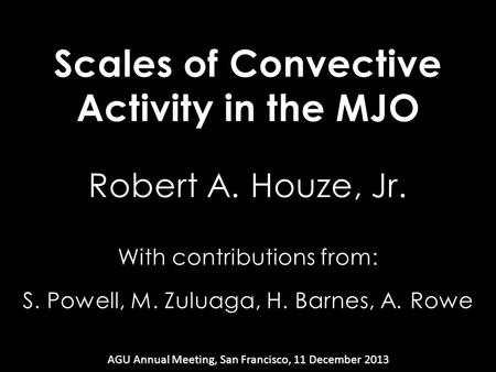 AGU Annual Meeting, San Francisco, 11 December 2013.