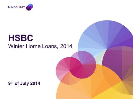 HSBC Winter Home Loans, 2014 9 th of July 2014. Summary of ABS Statistics -In trend terms, there are slight increases across the board in the total value.