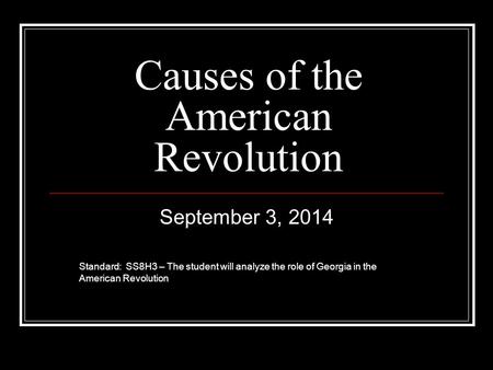 Causes of the American Revolution