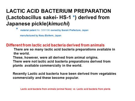 LACTIC ACID BACTERIUM PREPARATION (Lactobacillus sakei- HS-1 *) derived from Japanese pickle(kimuchi) * material patent No. 3091196 owned by Ibaraki Prefecture,