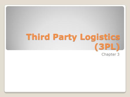 Third Party Logistics (3PL)