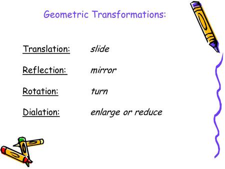 Geometric Transformations: