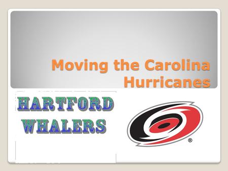 Moving the Carolina Hurricanes. Reasons to Move Carolina have lowest operating income in the NHL, (-11.5 million). This is the income before tax.