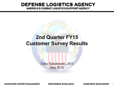 1 DEFENSE LOGISTICS AGENCY AMERICA’S COMBAT LOGISTICS SUPPORT AGENCY DEFENSE LOGISTICS AGENCY AMERICA’S COMBAT LOGISTICS SUPPORT AGENCY WARFIGHTER SUPPORT.