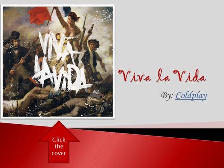 By: ColdplayColdplay Click the cover. I used to rule the world Seas would rise when I gave the word Now in the morning I sleep alone Sweep the streets.