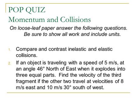 POP QUIZ Momentum and Collisions