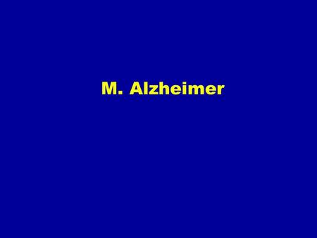 M. Alzheimer. Etiopatogenesis patological proteins u neuritic plaques u  amyloid u amyloid precursor protein (APP)  sekretase  sekretase  amyloid.