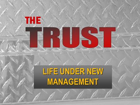 THE THE LIFE UNDER NEW MANAGEMENT. FAITHFULNESS: The Master Key to Successful Stewardship LIFE UNDER NEW MANAGEMENT.