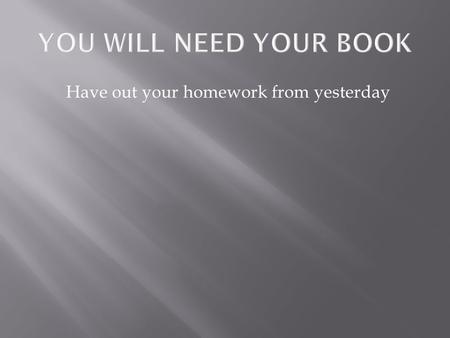 Have out your homework from yesterday.  On your own, without looking at your notes, see if you remember the next two steps of the levels of organization.