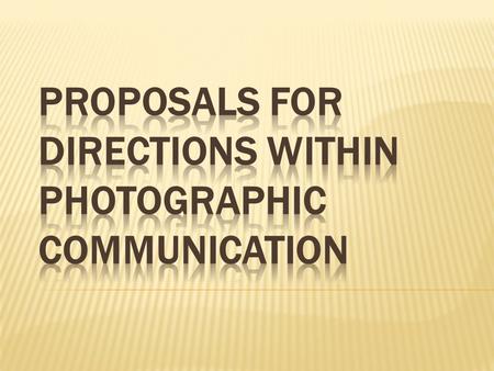 PROPOSAL 1 Working title: Panorama in nature What do I want to do?  The overall outline of my initial concept is to document various natural landscapes.