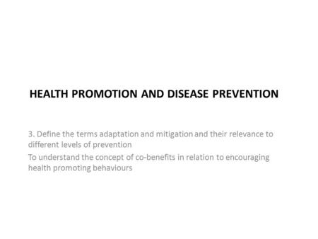 Health promotion and disease prevention