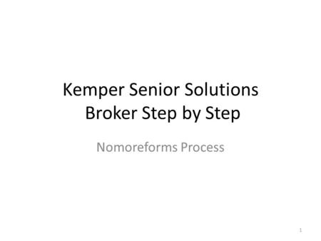 Kemper Senior Solutions Broker Step by Step