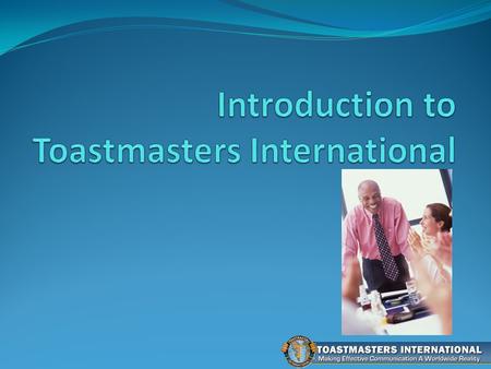 A Brief History of the Toastmasters Program In October 1924, a group of men assembled by Dr. Ralph C. Smedley met in the basement of the YMCA in Santa.