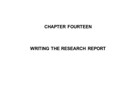 WRITING THE RESEARCH REPORT