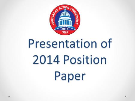 Presentation of 2014 Position Paper. MEAL PATTERN FLEXIBILITY Retain the initial requirement that 50% of grains offered through school lunch and breakfast.