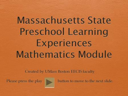 Overarching Principles These principles should be kept in mind at all times when thinking about preschool curriculum and working with young children.