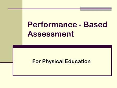 Performance - Based Assessment