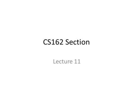 CS162 Section Lecture 11. Project 4 Implement a distributed key-value store that uses – Two-Phase Commit for atomic operations, – Replication for performance.