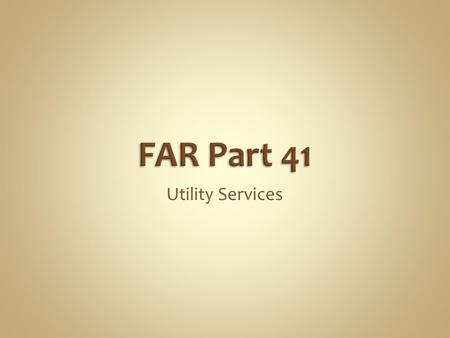 Utility Services. “Areawide contract” means a contract entered into between the General Services Administration (GSA) and a utility service supplier to.