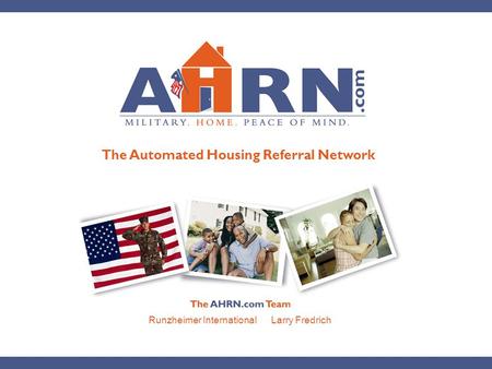 Runzheimer International Larry Fredrich The Automated Housing Referral Network.