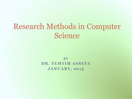 Research Methods in Computer Science