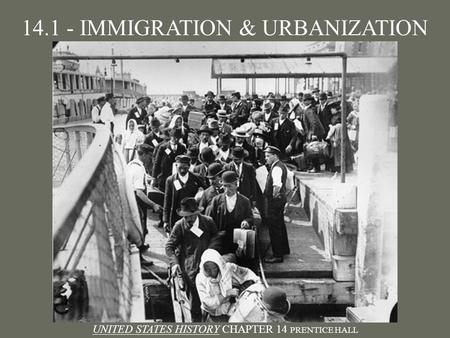 IMMIGRATION & URBANIZATION