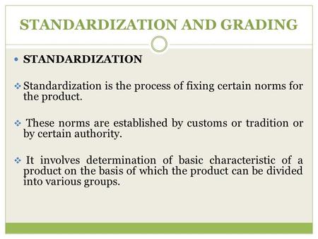 STANDARDIZATION AND GRADING