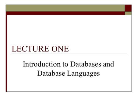 Introduction to Databases and Database Languages