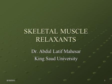 SKELETAL MUSCLE RELAXANTS